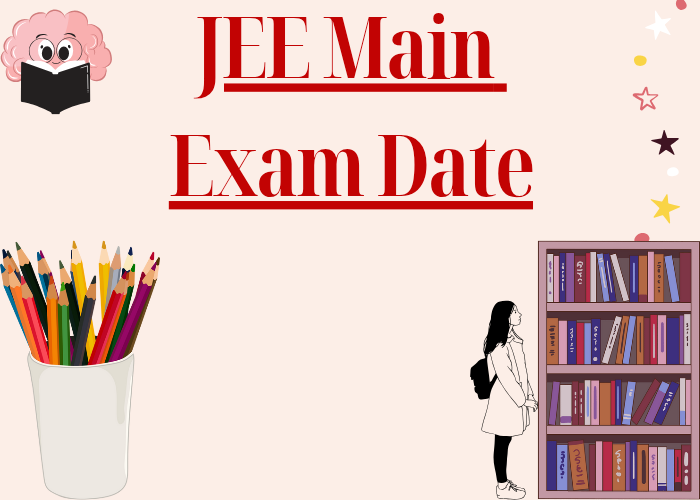 JEE Main Exam Date